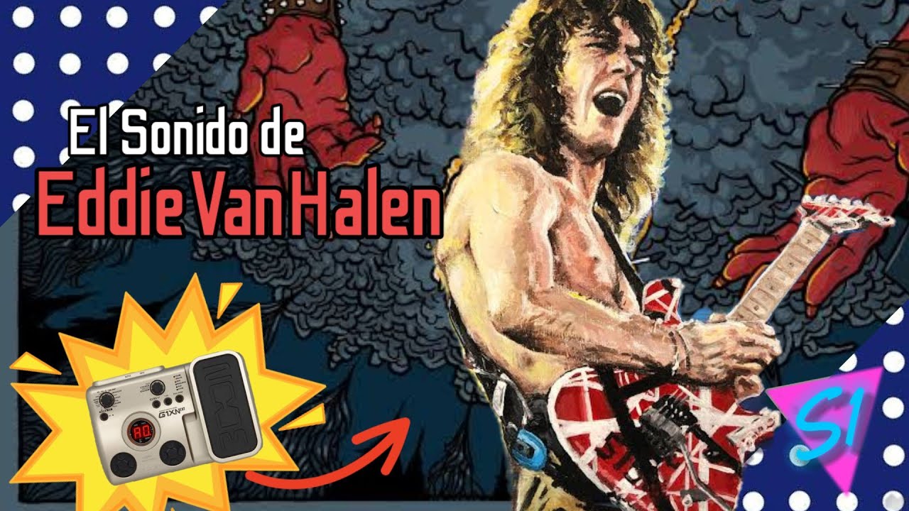 Guías | Suena como tus Héroes [ Eddie Van Halen ]