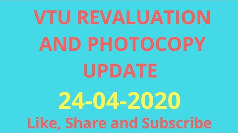 NEW VTU UPDATE on REVALUATION and PHOTOCOPY 24-04-2020
