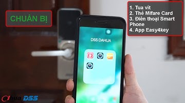 HDSD_019 Video Hướng Dẫn Cách Cài Đặt & Sử Dụng Khóa Smart Lock Dahua Mã ASL 2101S L