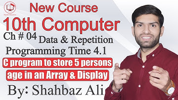 C Program to Store 5 Person Age in an Array & Display | Programming Time 4.1 | 10th Computer Science