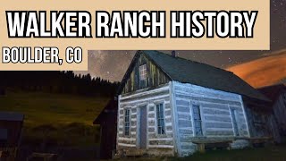Boulder, Colorado Walker Ranch History