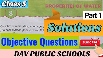 Dav Class 5 Science chapter 8 Properties of Water Solutions Part 1 - Objective Questions