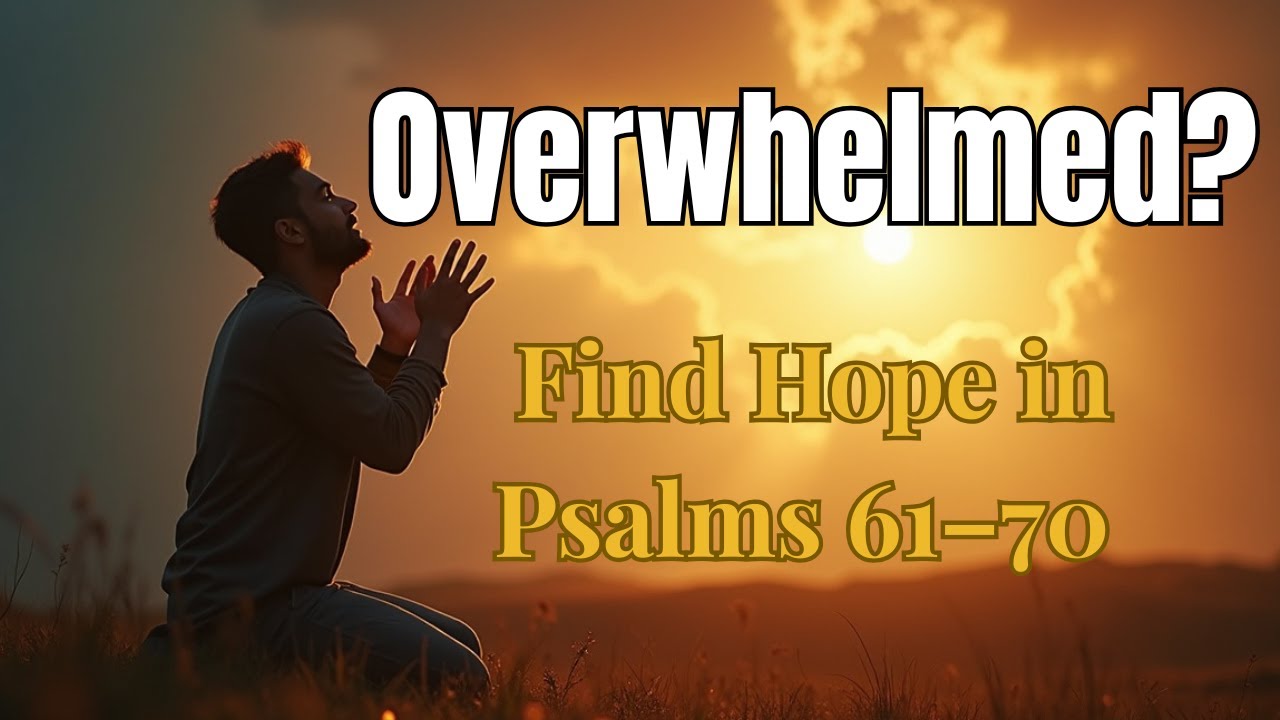 When You Feel Crushed — Psalms 61–70 That Restore Hope