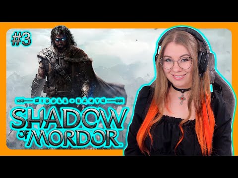 MIDDLE-EARTH: SHADOW OF MORDOR | ПЕРВОЕ ПРОХОЖДЕНИЕ НА РУССКОМ | СРЕДИЗЕМЬЕ: Тени Мордора | # 3