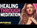 Gisele Bündchen ON: How to Overcome Depression and Anxiety Through Meditation