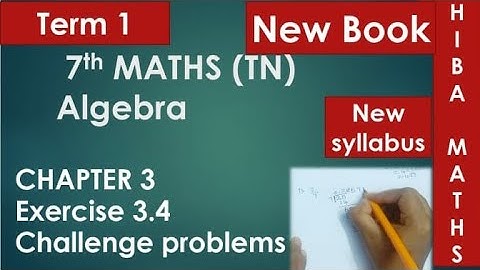 7th maths term 1chapter 3 exercise 3.4 challenge problems tn samacheer hiba maths