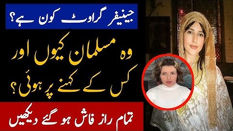 Jennifer Grout Complete Biography & Why She Accept Islam?