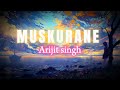 Muskurane ki wajah tum ho slowedlofi arjit singh flwinter30