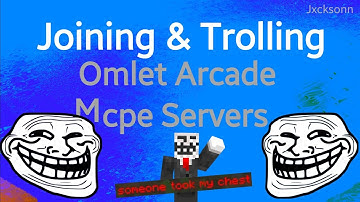 Joining & Trolling Omlet Arcade Mcpe Servers