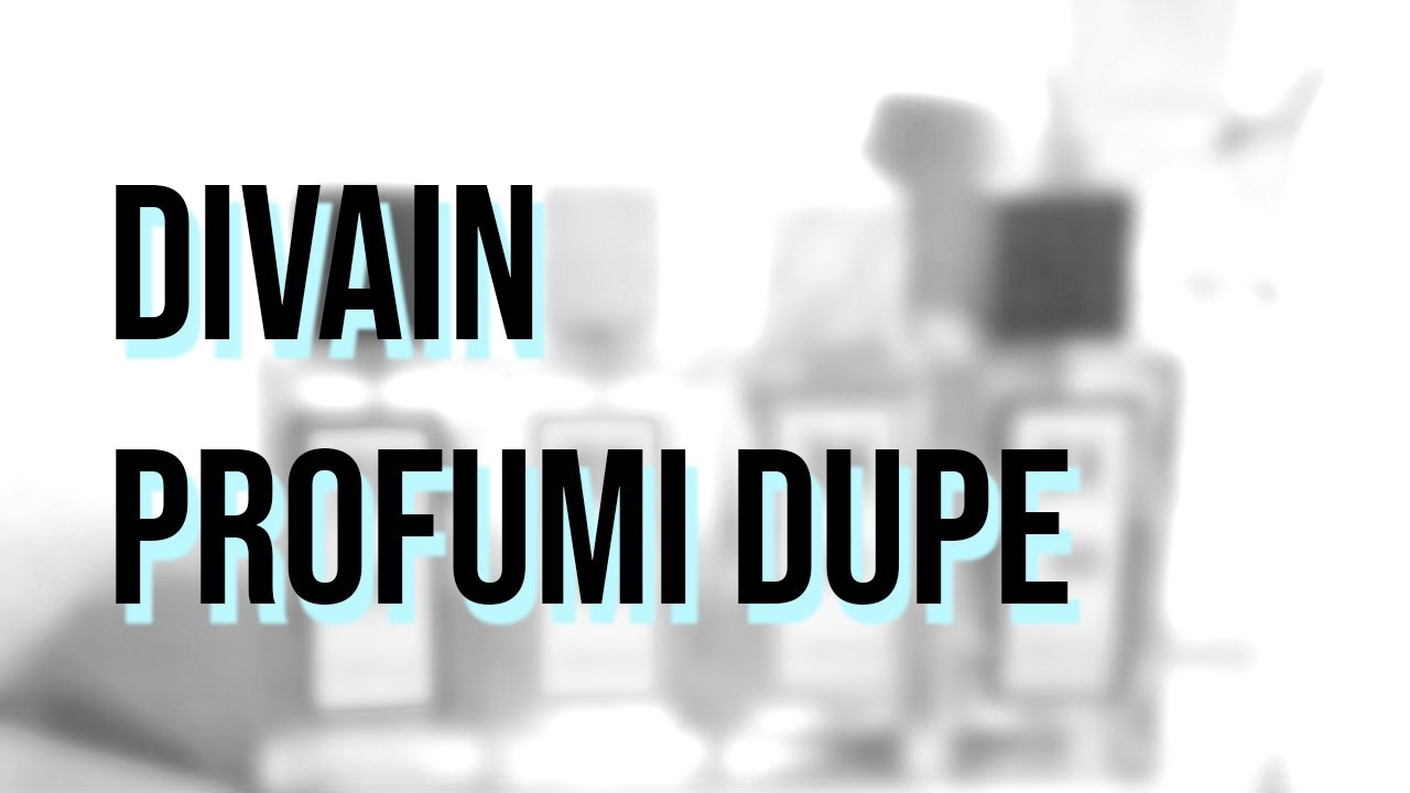 DIVAIN - PROFUMI DUPE - (C'è una sorpresa per voi nel video) - YouTube