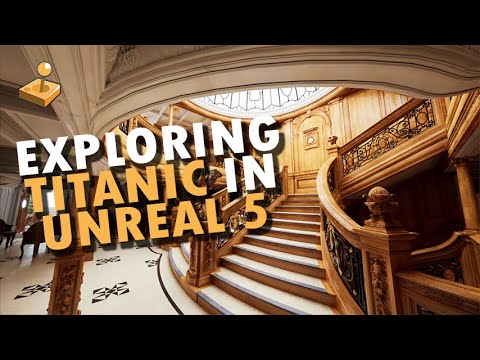 Exploring RMS Titanic in Unreal Engine 5