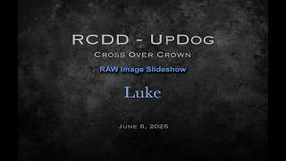 RCDD Cross Over Crown June 2026 - RAW Image Slideshow_Luke