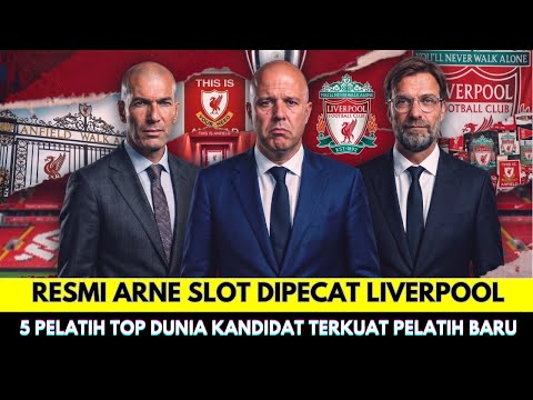 arenaslot777 x aura4d - ARNE SLOT RESMI DIPECAT! 5 Kandidat Kuat Pelatih Baru Liverpool Musim Depan