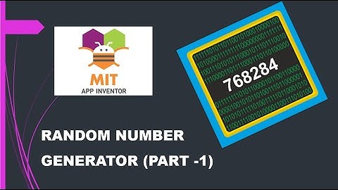 Creating Random Number Generator in MIT App Inventor (Part - 1)