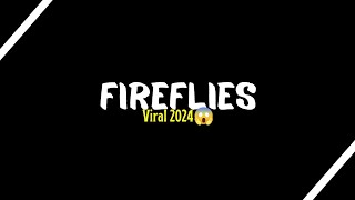 Mentahan CCP Lirik Lagu || Fireflies || Viral 2024