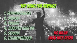 Download Lagu FOR REVENGE - PENYANGKALAN - SADRAH - PULANG - JAKARTA HARI INI | PLAYLIST SPOTIFY 2025 MP3