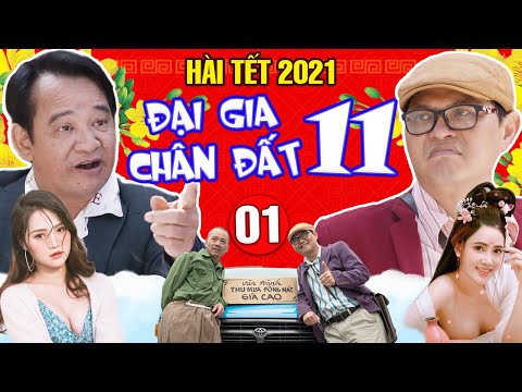 Hài Tết 2021 | Đại Gia Chân Đất 11 - Tập 1 | Phim Hài Trung Hiếu, Quang Tèo, Bình Trọng Mới Nhất