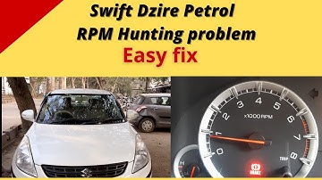 Swift Dzire Petrol RPM Problem. Unstable RPM. Easy solution.