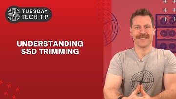 Tuesday Tech Tip - Understanding SSD Trimming