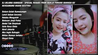 DJ ARJUNA KANGEAN - SPECIAL REQUES FROM MANJA FARISHA BAHAGIA KU BERSAMAMU WAHAI BESTYKU