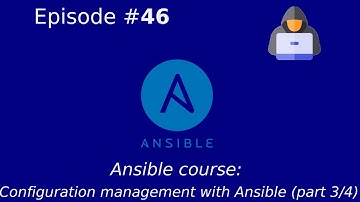 Ansible course: Configuration management with Ansible (part 3/4)