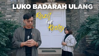 LUKO BADARAH ULANG - RAZIF TANJUNG feat KESSY NOVELLA