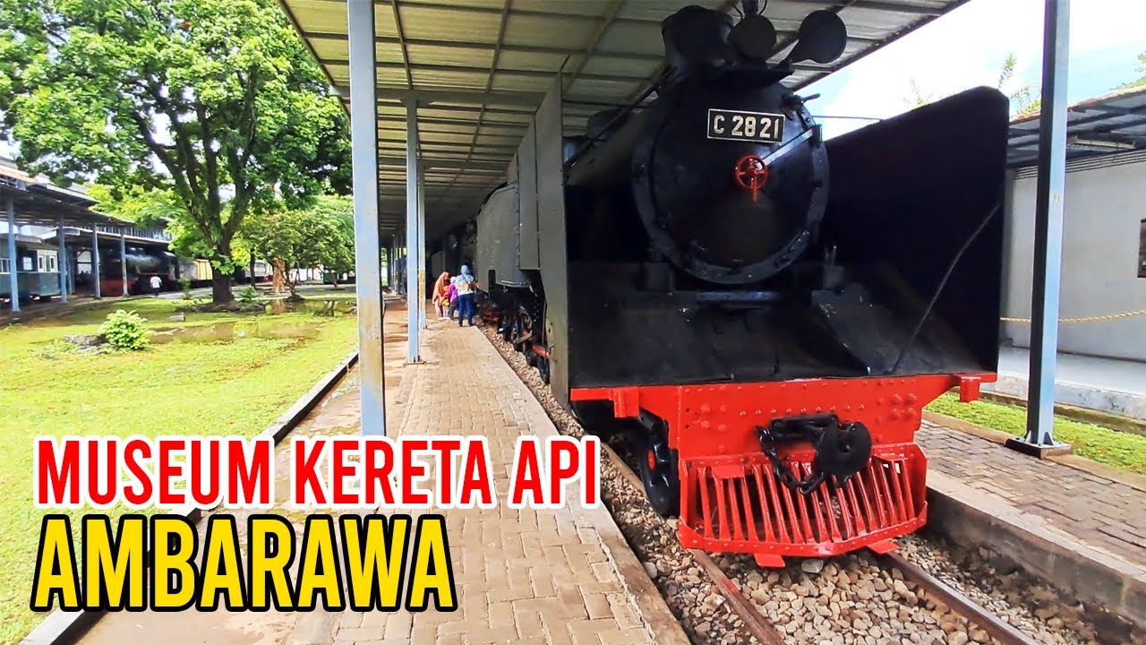 INILAH ISI MUSEUM KERETA API AMBARAWA  2025