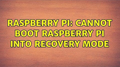 Raspberry Pi: Cannot boot Raspberry pi into recovery mode (2 Solutions!!)