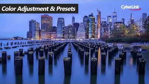 CyberLink PowerDirector | How to Enhance Videos with Presets & Color Adjustment Tool