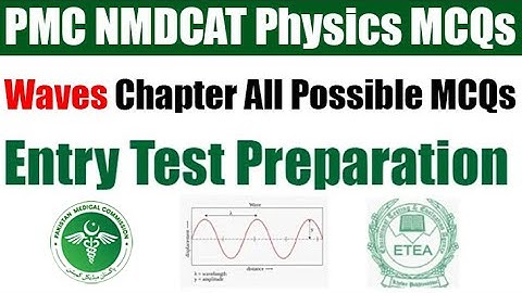 Physics Waves MCQs For PMC NMDCAT Preparation 2022 | Entry Test Preparation | Best MCQs Collection