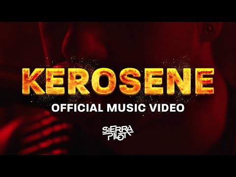 Sierra Pilot - Kerosene (Official Music Video)