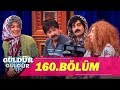 Güldür Güldür Show 160.Bölüm (Tek Parça Full HD)