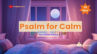 Psalm 34 | Psalm for Calm | Bedtime Scripture for Kids | The Mighty Arrows