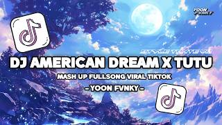 Dj Melody American Dream X Tutu Mash Up  Song Viral Tiktok  Yoon Fvnky