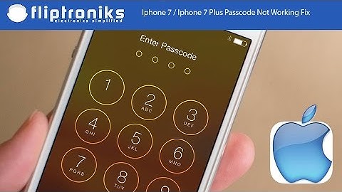 Iphone 7 / Iphone 7 Plus Passcode Not Working Fix - Fliptroniks.com