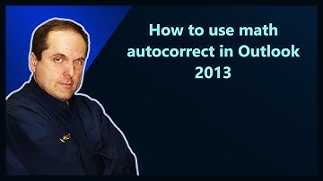 How to use math autocorrect in Outlook 2013