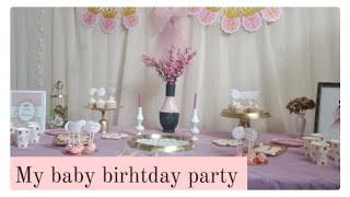 My baby birthday party/حفلة عيد ميلاد طفلتي الثاني