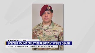 Fort Campbell soldier found guilty in pregnant wife's death