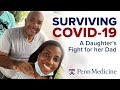 Surviving COVID-19: A Daughter's Fight for Her Dad