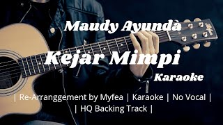 Kejar Mimpi [Karaoke] Maudy Ayunda ~ [HQ Backing Track]