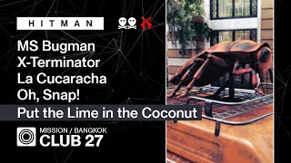 HITMAN | Bangkok | Club 27 — X-Terminator, La Cucaracha, Put the