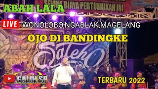Download Lagu OJO DIBANDINGKE ‼️ ABAH LALA Saleho 86 Production live Wonolobo, Ngablak, Magelang MP3