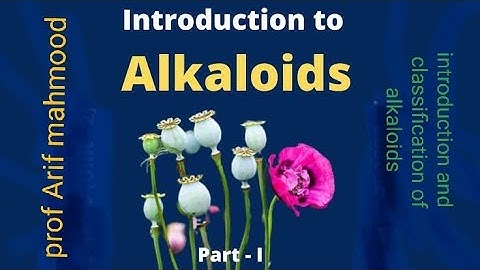 ALKALOIDS simple introduction and classification of alkaloids. nomenclature types and functions.