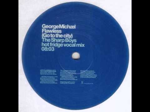 George Michael - Flawless (Go To The City) (The Sharp Boys Hot Fridge Vocal Mix)