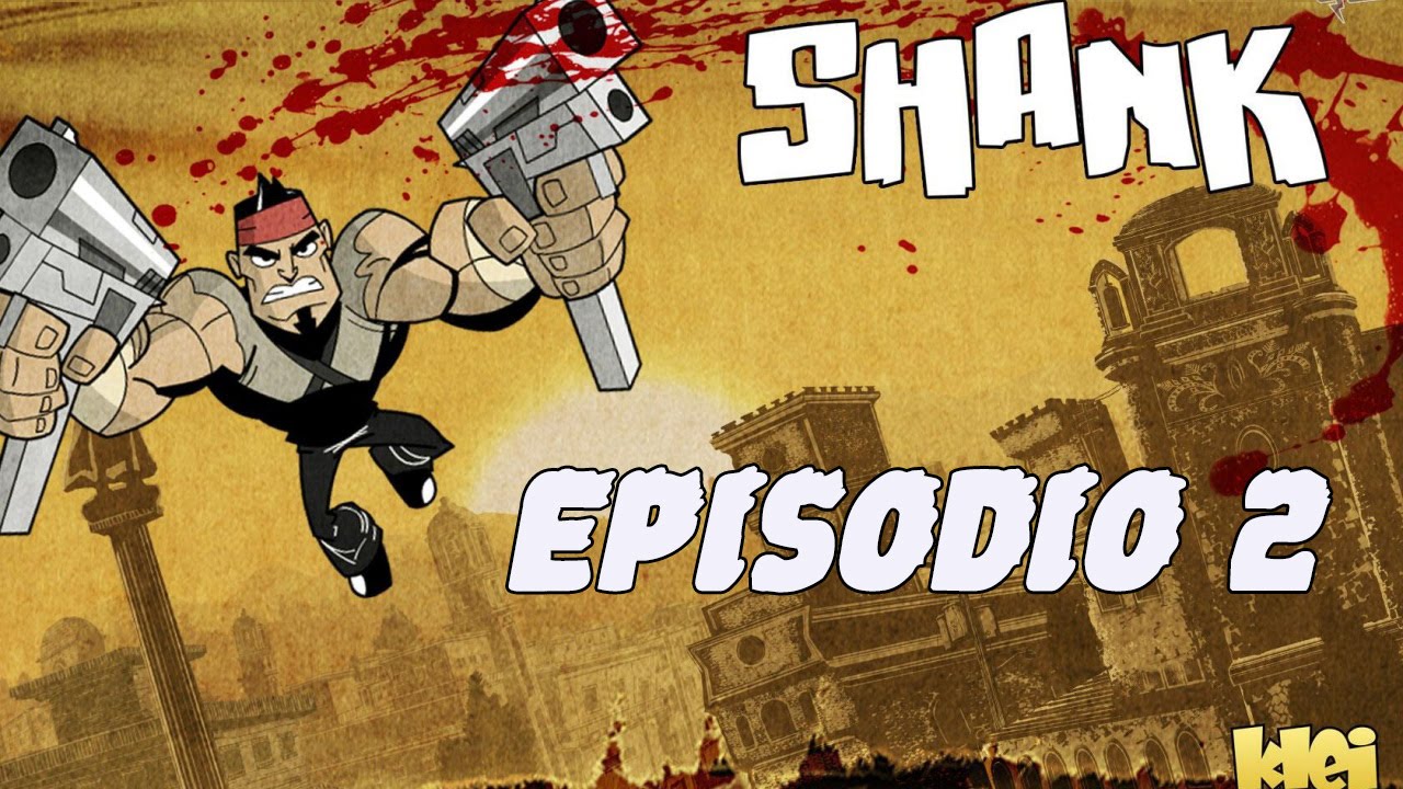Shank - Episodio 2 - PERO ENGANCHATEEE!!