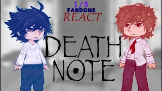 Fandoms React To DEATH NOTE \/\/ L Lawliet and Light Yagami \/\/ (1\/3) \/\/ TW IN DESC
