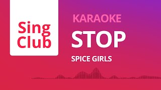 Spice Girls - Stop • Sing Club