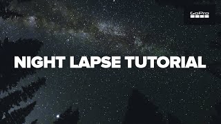 GoPro: Capture Stars & Milky Way Moving - Night Time-Lapse Tutorial