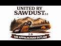 The Appalachian Outlaw has arrived #unitedbysawdust