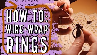[Tutorial] Making Wire-Wrapped Rings || Part 1